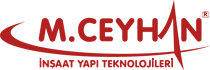 M.CEYHAN İNŞAAT YAPI TEKNOLOJİLERİ